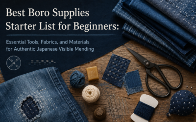 Best Boro Supplies Starter List for Beginners: Essential Tools, Fabrics, and Materials for Authentic Japanese Visible Mending