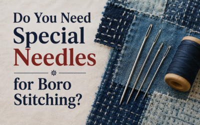 Do You Need Special Needles for Boro Stitching?