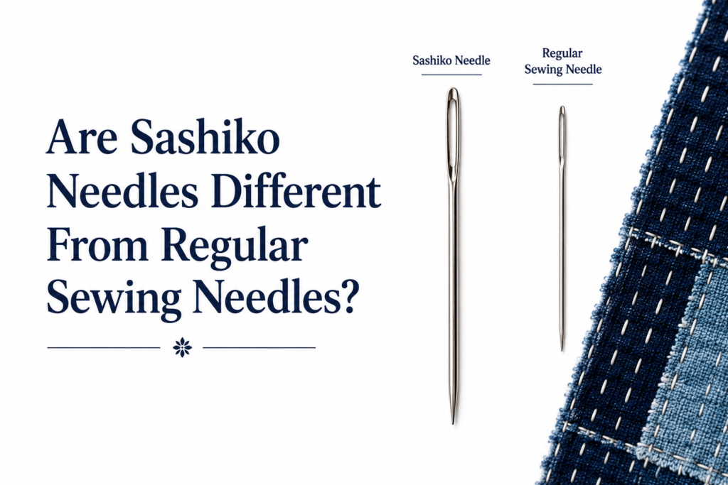 Do You Need Special Needles for Boro Stitching?